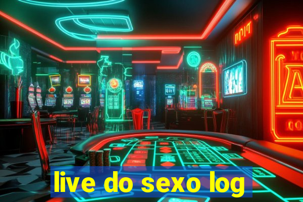 live do sexo log